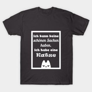 Fun cat quote in german T-Shirt